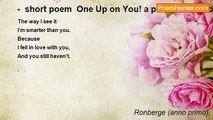Ronberge (anno primo) - -  short poem  One Up on You! a poem about irony