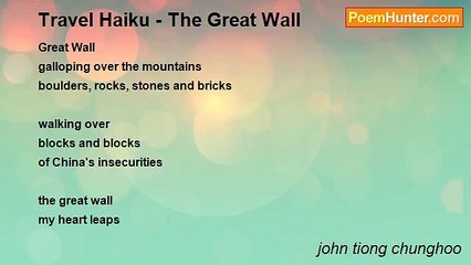 john tiong chunghoo - Travel Haiku - The Great Wall