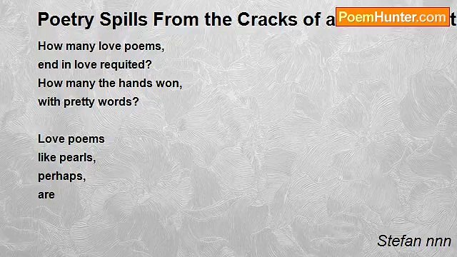 Stefan nnn - Poetry Spills From the Cracks of a Broken Heart