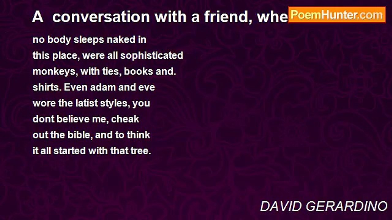 DAVID GERARDINO - A  conversation with a friend...