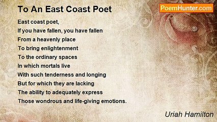Uriah Hamilton - To An East Coast Poet