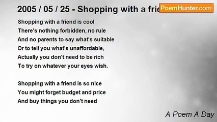 A Poem A Day - 2005 / 05 / 25 - Shopping with a friend