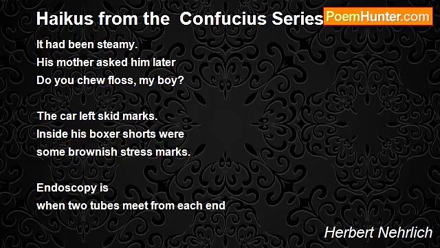 Herbert Nehrlich - Haikus from the Confucius Series -3