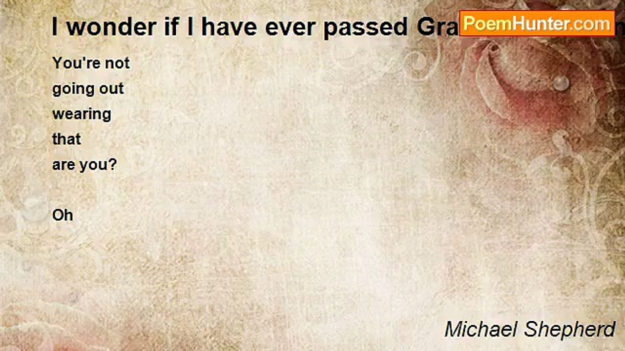 Michael Shepherd - I wonder if I have ever passed Graham Leese on the street