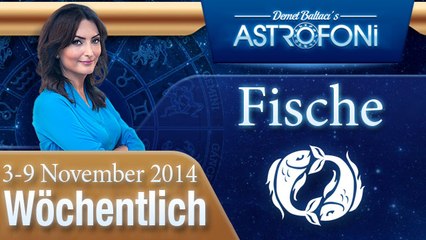 Fische, Wöchentliches Horoskop,  3-9 November 2014
