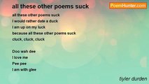 tiyler durden - all these other poems suck