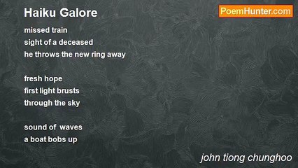 john tiong chunghoo - Haiku Galore