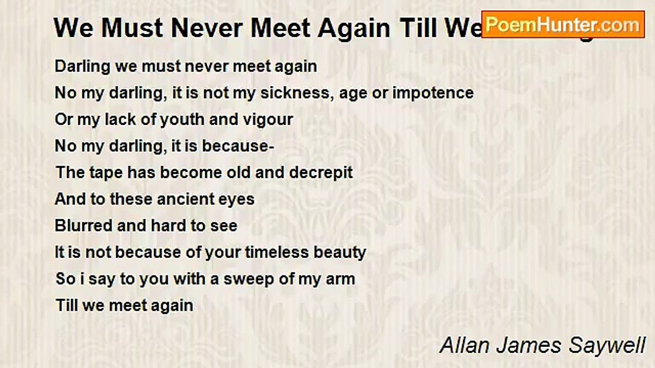 Allan James Saywell - We Must Never Meet Again...