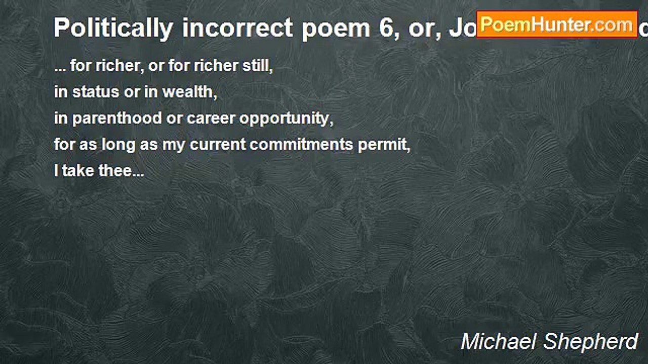 Michael Shepherd - Politically incorrect poem 6, or, Jolie Jolie Wedding Vows Updated