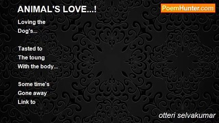 otteri selvakumar - ANIMAL'S LOVE...!