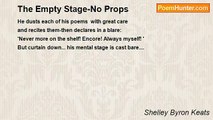 Shelley Byron Keats - The Empty Stage-No Props