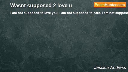 Jessica Andress - Wasnt supposed 2 love u