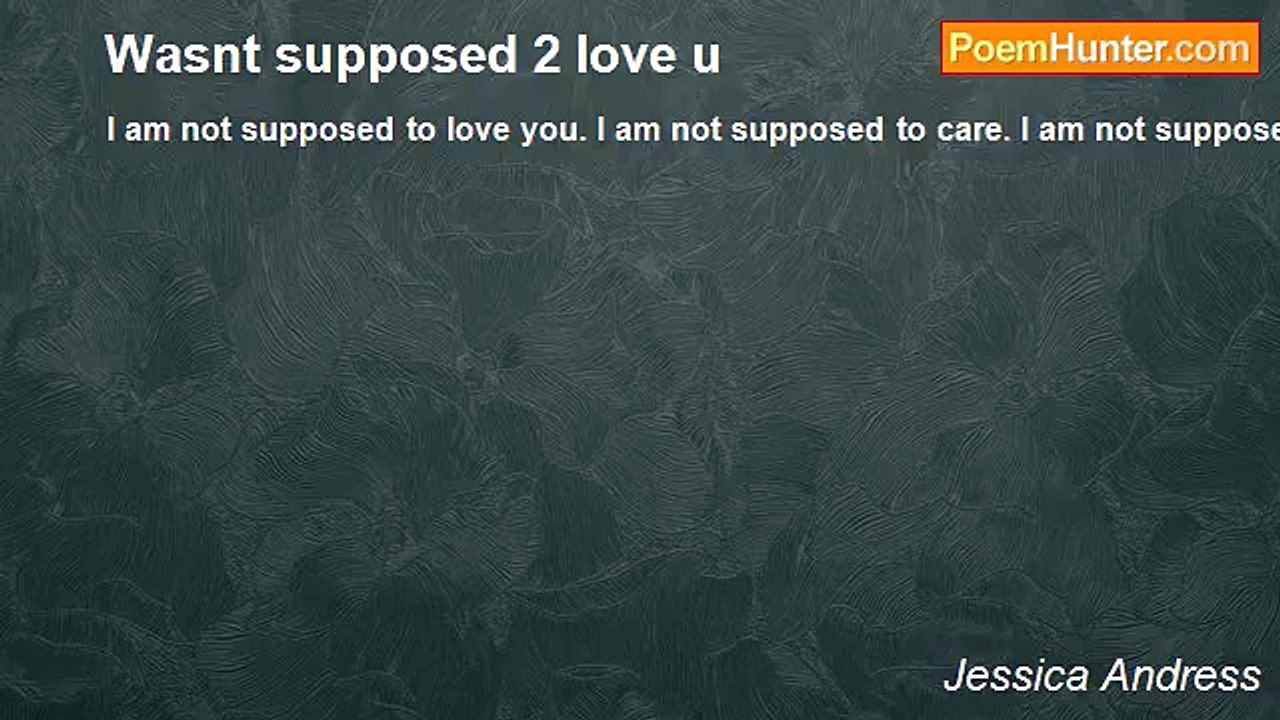 Jessica Andress - Wasnt supposed 2 love u