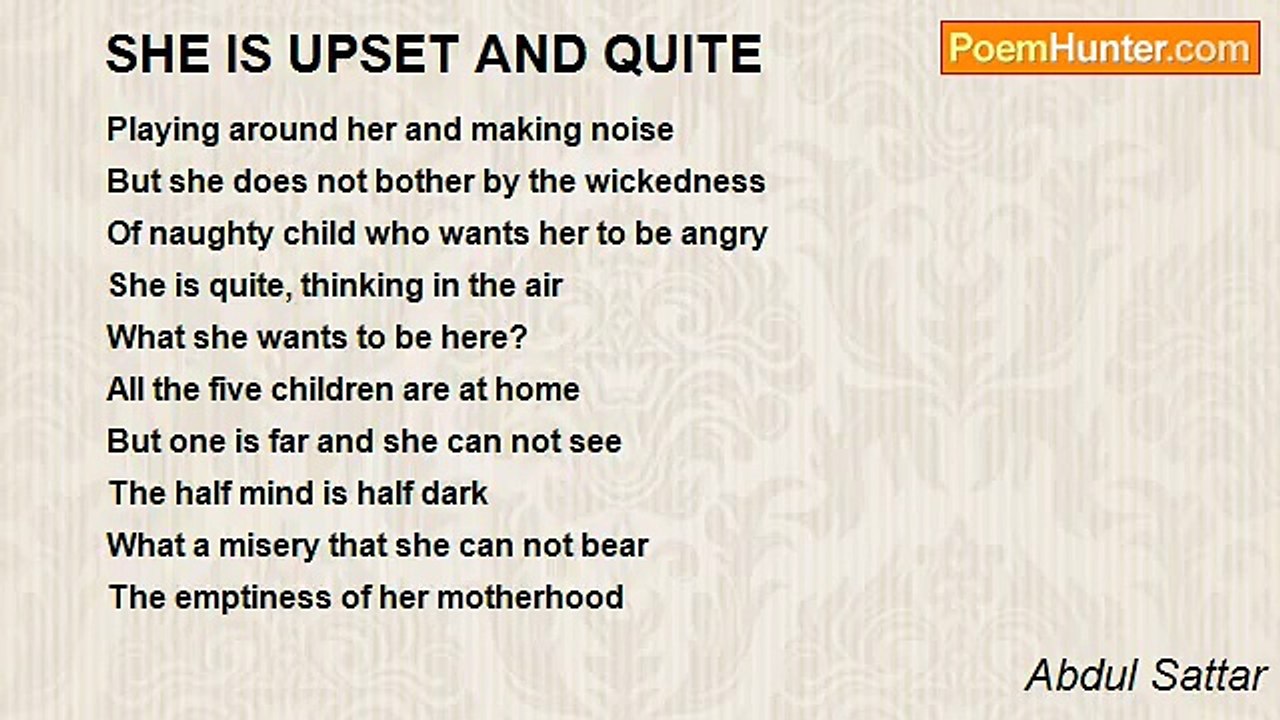 Abdul Sattar - SHE IS UPSET AND QUITE