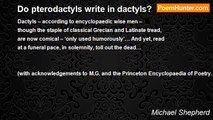 Michael Shepherd - Do pterodactyls write in dactyls?