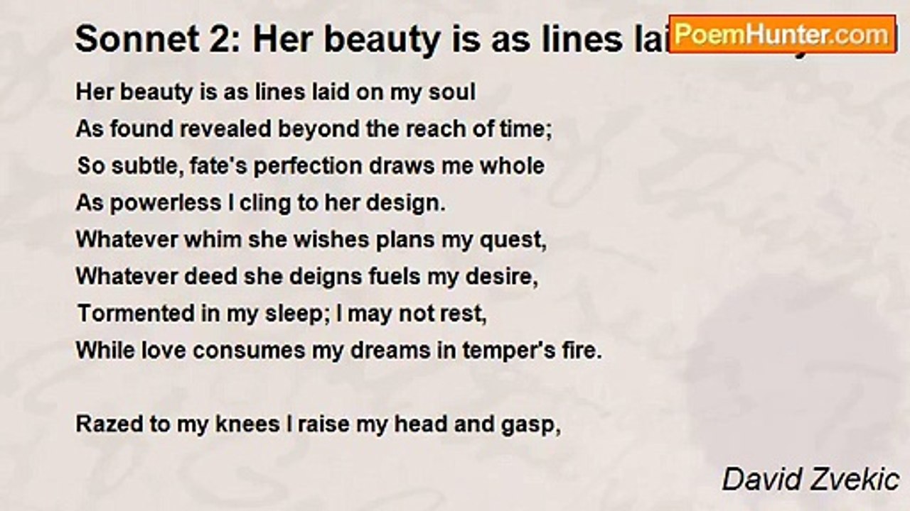 David Zvekic - Sonnet 2: Her beauty is as lines laid on my soul