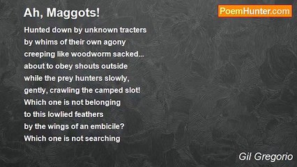 Gil Gregorio - Ah, Maggots!