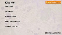 otteri selvakumar - Kiss me