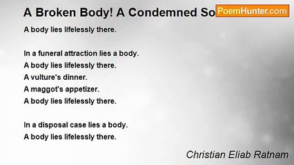 Christian Eliab Ratnam - A Broken Body! A Condemned Soul!