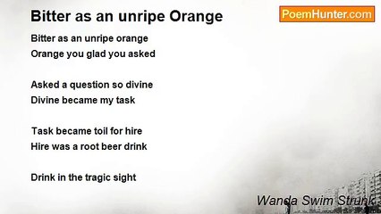 Wanda Swim Strunk - Bitter as an unripe Orange