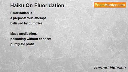 Herbert Nehrlich - Haiku On Fluoridation