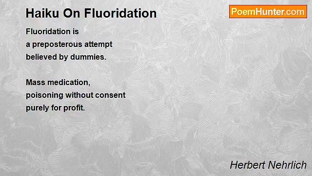 Herbert Nehrlich - Haiku On Fluoridation