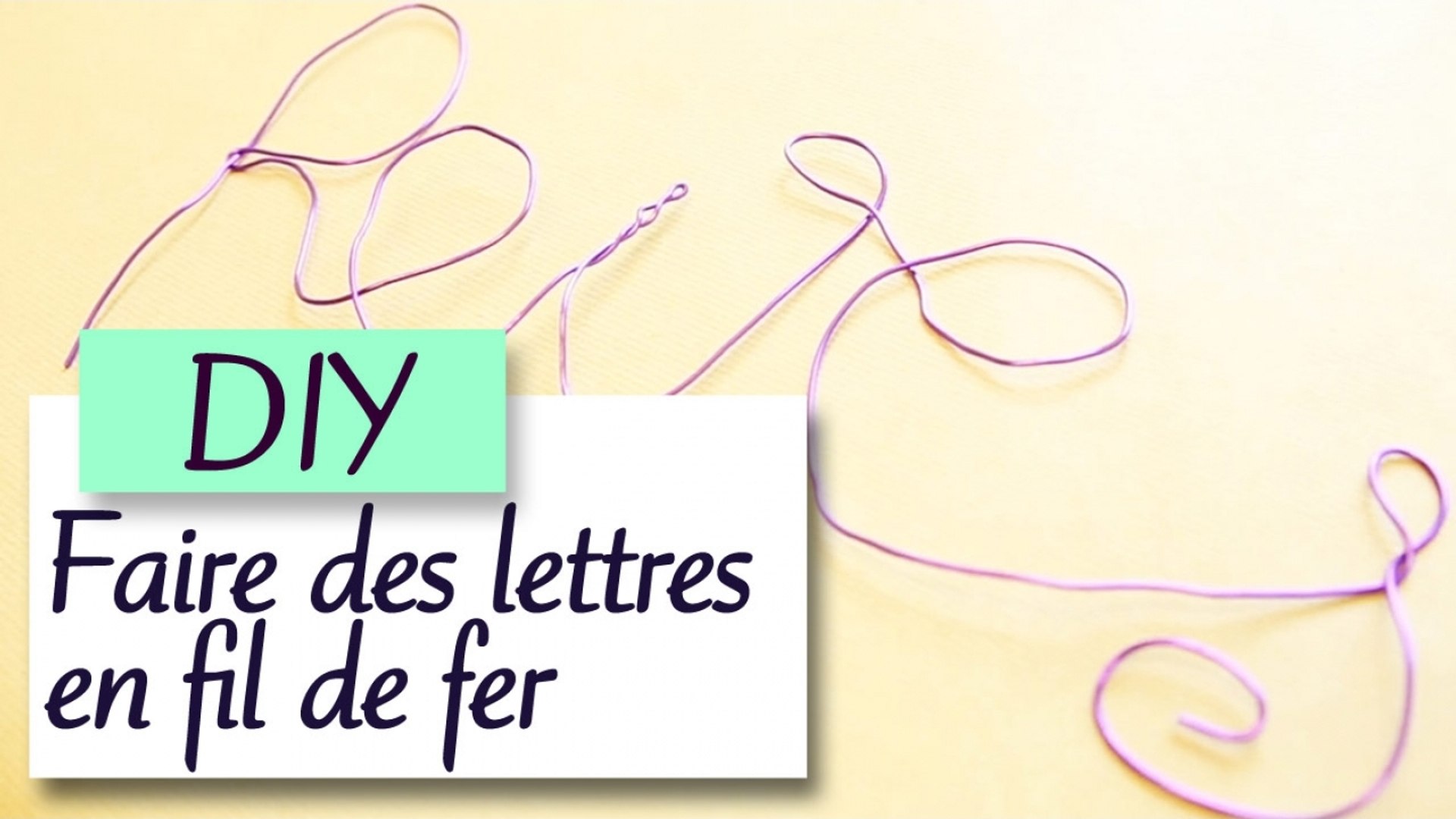 Faire des lettres modelées en fil de fer - Tuto/DIY déco - Vidéo Dailymotion