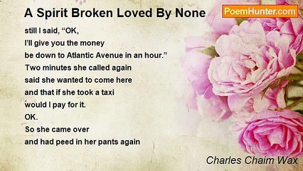Charles Chaim Wax - A Spirit Broken Loved By None