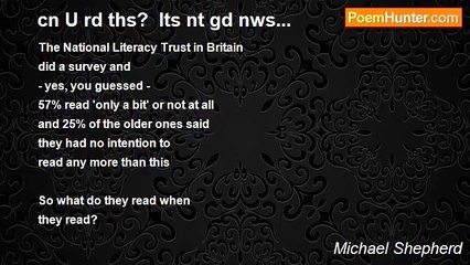 Michael Shepherd - cn U rd ths?  Its nt gd nws...