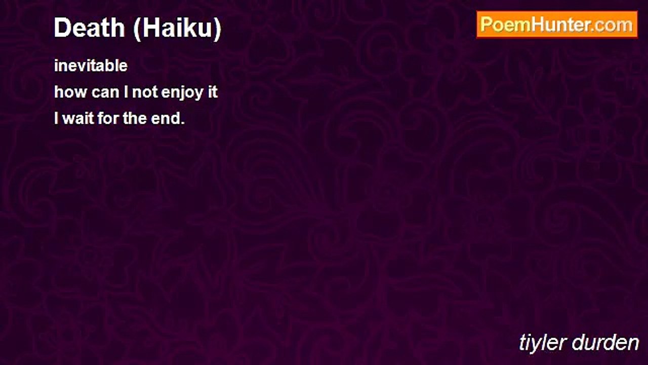 tiyler durden - Death (Haiku)