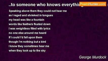 George Murdock - ..to someone who knows everything and wants nothing