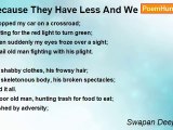 Swapan Deep Singh - Because They Have Less And We Have More