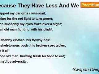 Swapan Deep Singh - Because They Have Less And We Have More