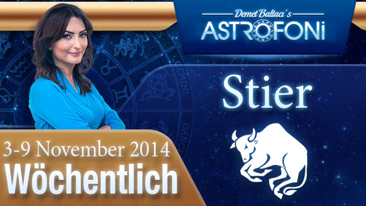 Stier, Wöchentliches Horoskop,  3-9 November 2014