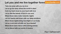 Ravi Sathasivam - Let you and me live together forever....