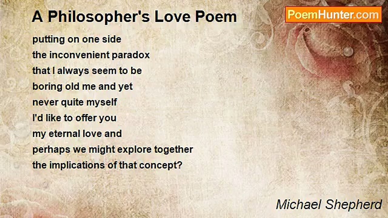 Michael Shepherd - A Philosopher's Love Poem