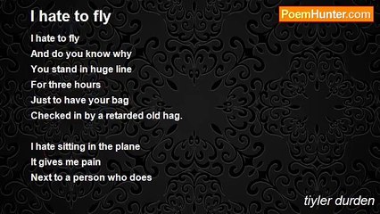tiyler durden - I hate to fly