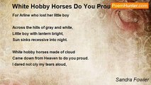 Sandra Fowler - White Hobby Horses Do You Proud