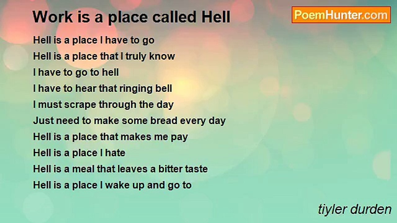 tiyler durden - Work is a place called Hell