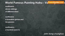 john tiong chunghoo - World Famous Painting Haiku - Van Gogh's Sunflowers