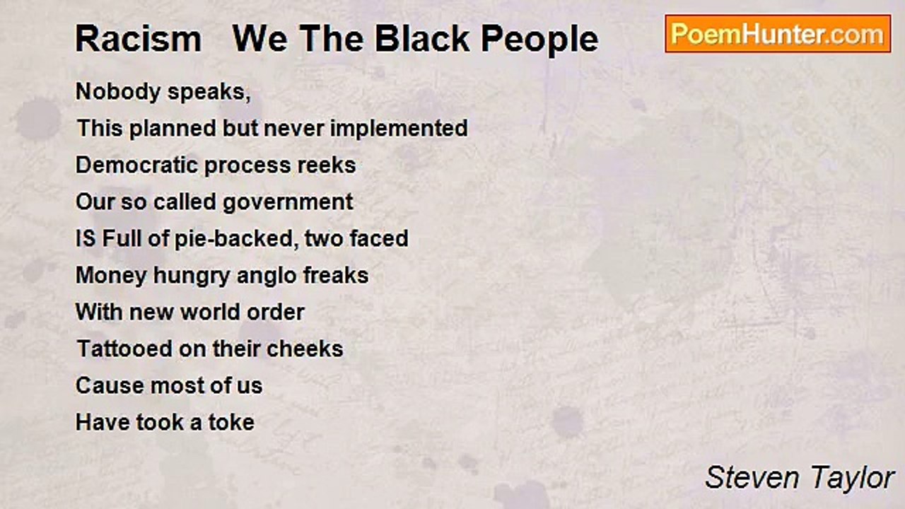 Steven Taylor - Racism   We The Black People