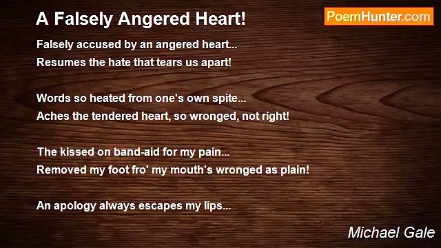 Michael Gale - A Falsely Angered Heart!