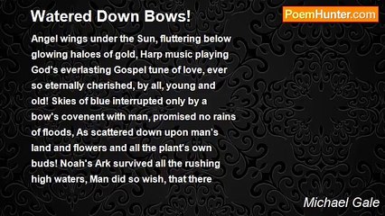 Michael Gale - Watered Down Bows!