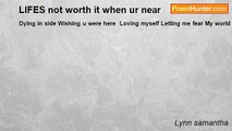 Lynn samantha - LIFES not worth it when ur near