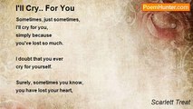Scarlett Treat - I'll Cry.. For You