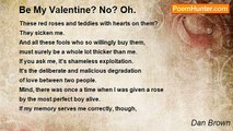 Dan Brown - Be My Valentine? No? Oh.