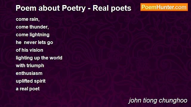 john tiong chunghoo - Poem about Poetry - Real poets