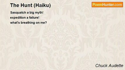 Chuck Audette - The Hunt (Haiku)