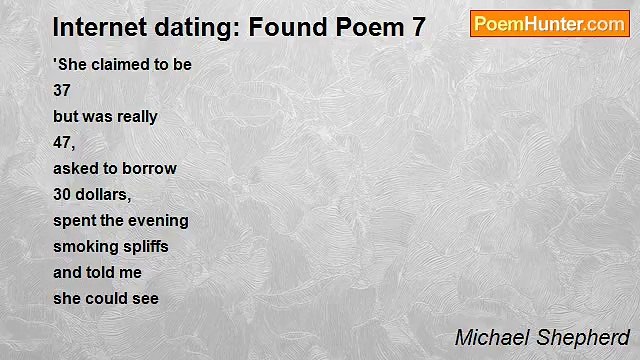 Michael Shepherd - Internet dating: Found Poem 7