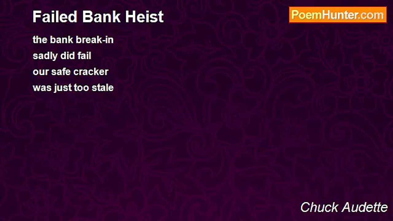 Chuck Audette - Failed Bank Heist